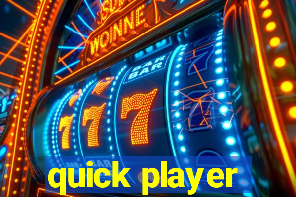 quick player